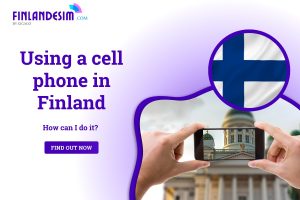 Using A Cell Phone in Finland